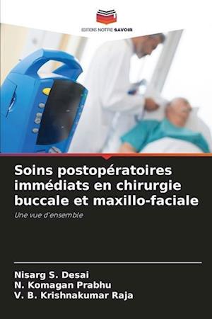 Soins postopératoires immédiats en chirurgie buccale et maxillo-faciale