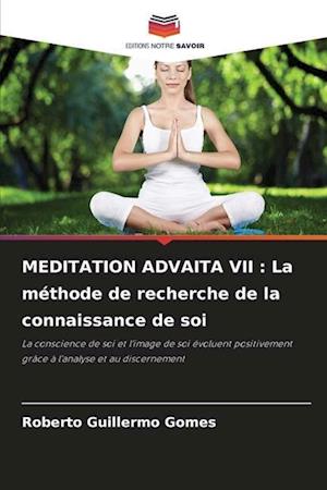 MEDITATION ADVAITA VII : La méthode de recherche de la connaissance de soi