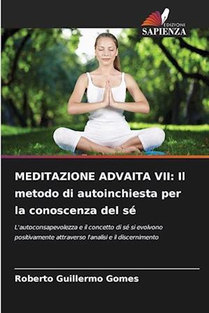 MEDITAZIONE ADVAITA VII: Il metodo di autoinchiesta per la conoscenza del sé