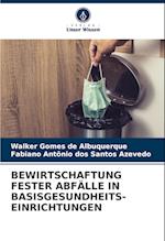 BEWIRTSCHAFTUNG FESTER ABFÄLLE IN BASISGESUNDHEITS- EINRICHTUNGEN