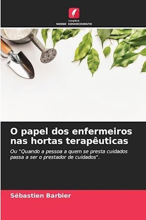 O papel dos enfermeiros nas hortas terapêuticas