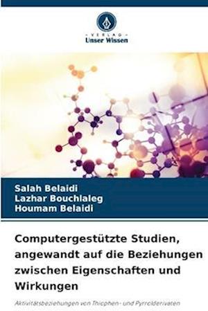 Computergestützte Studien, angewandt auf die Beziehungen zwischen Eigenschaften und Wirkungen