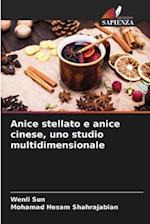 Anice stellato e anice cinese, uno studio multidimensionale