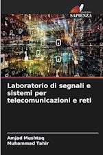 Laboratorio di segnali e sistemi per telecomunicazioni e reti