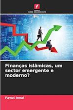 Finanças islâmicas, um sector emergente e moderno?