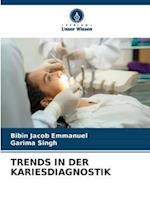 TRENDS IN DER KARIESDIAGNOSTIK