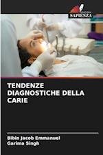 TENDENZE DIAGNOSTICHE DELLA CARIE