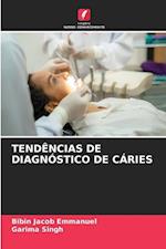 TENDÊNCIAS DE DIAGNÓSTICO DE CÁRIES