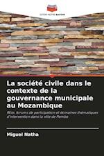 La société civile dans le contexte de la gouvernance municipale au Mozambique