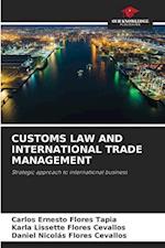 CUSTOMS LAW AND INTERNATIONAL TRADE MANAGEMENT