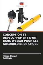 CONCEPTION ET DÉVELOPPEMENT D'UN BANC D'ESSAI POUR LES ABSORBEURS DE CHOCS