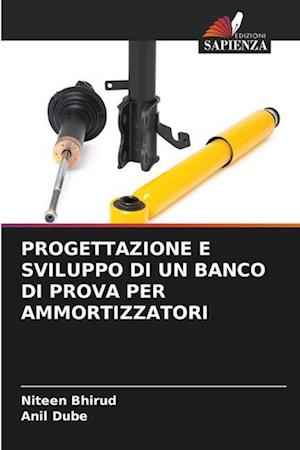 PROGETTAZIONE E SVILUPPO DI UN BANCO DI PROVA PER AMMORTIZZATORI