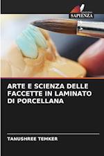 ARTE E SCIENZA DELLE FACCETTE IN LAMINATO DI PORCELLANA