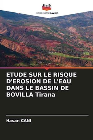 ETUDE SUR LE RISQUE D'EROSION DE L'EAU DANS LE BASSIN DE BOVILLA Tirana