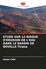 ETUDE SUR LE RISQUE D'EROSION DE L'EAU DANS LE BASSIN DE BOVILLA Tirana