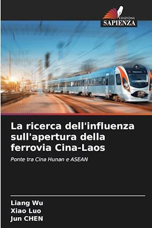 La ricerca dell'influenza sull'apertura della ferrovia Cina-Laos