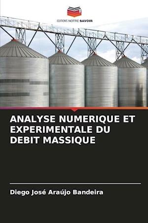 ANALYSE NUMERIQUE ET EXPERIMENTALE DU DEBIT MASSIQUE