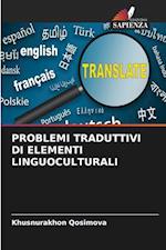 PROBLEMI TRADUTTIVI DI ELEMENTI LINGUOCULTURALI