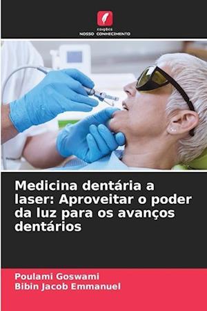 Medicina dentária a laser: Aproveitar o poder da luz para os avanços dentários