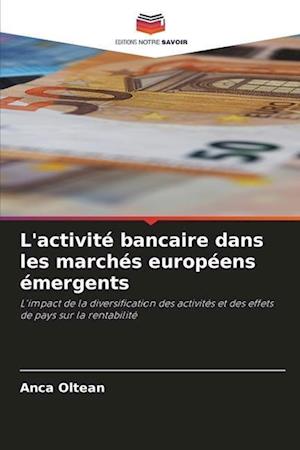 L'activité bancaire dans les marchés européens émergents