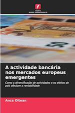 A actividade bancária nos mercados europeus emergentes