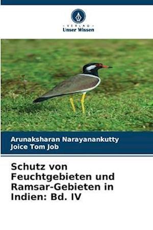 Schutz von Feuchtgebieten und Ramsar-Gebieten in Indien: Bd. IV