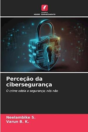 Perceção da cibersegurança