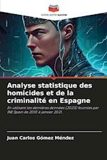 Analyse statistique des homicides et de la criminalité en Espagne