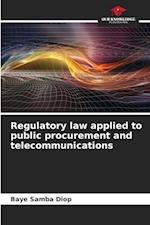 Regulatory law applied to public procurement and telecommunications