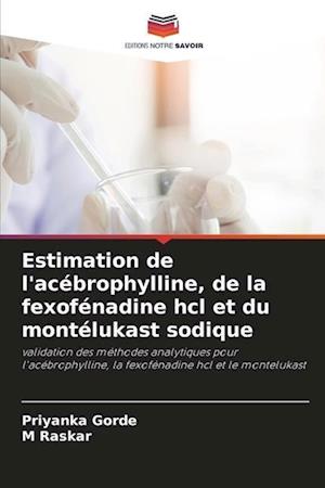 Estimation de l'acébrophylline, de la fexofénadine hcl et du montélukast sodique