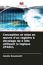 Conception et mise en ¿uvre d'un registre à décalage de 4 bits utilisant la logique 2PASCL