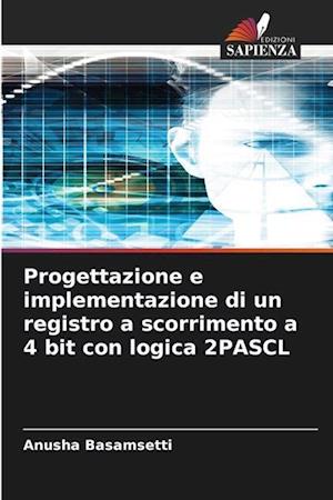 Progettazione e implementazione di un registro a scorrimento a 4 bit con logica 2PASCL