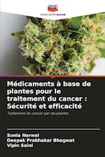 Médicaments à base de plantes pour le traitement du cancer : Sécurité et efficacité