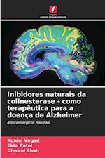 Inibidores naturais da colinesterase - como terapêutica para a doença de Alzheimer