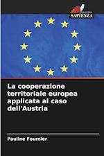 La cooperazione territoriale europea applicata al caso dell'Austria