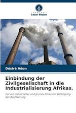 Einbindung der Zivilgesellschaft in die Industrialisierung Afrikas.