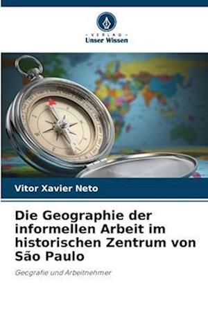 Die Geographie der informellen Arbeit im historischen Zentrum von São Paulo