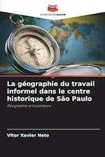La géographie du travail informel dans le centre historique de São Paulo