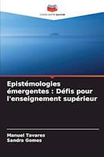 Epistémologies émergentes : Défis pour l'enseignement supérieur