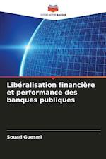 Libéralisation financière et performance des banques publiques