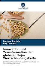 Innovation und Transformation der globalen Soja-Wertschöpfungskette