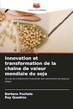 Innovation et transformation de la chaîne de valeur mondiale du soja