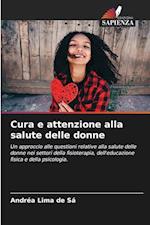 Cura e attenzione alla salute delle donne