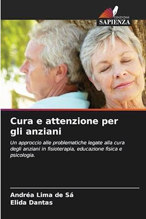 Cura e attenzione per gli anziani