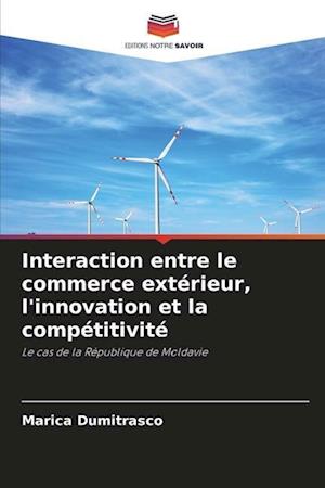 Interaction entre le commerce extérieur, l'innovation et la compétitivité