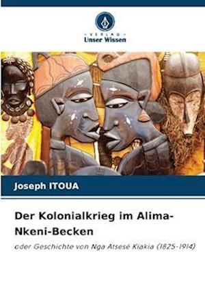 Der Kolonialkrieg im Alima-Nkeni-Becken