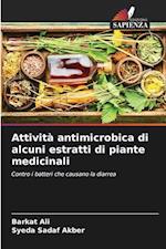 Attività antimicrobica di alcuni estratti di piante medicinali