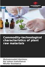 Commodity-technological characteristics of plant raw materials