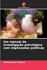 Um manual de investigação psicológica com implicações políticas