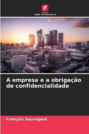 A empresa e a obrigação de confidencialidade